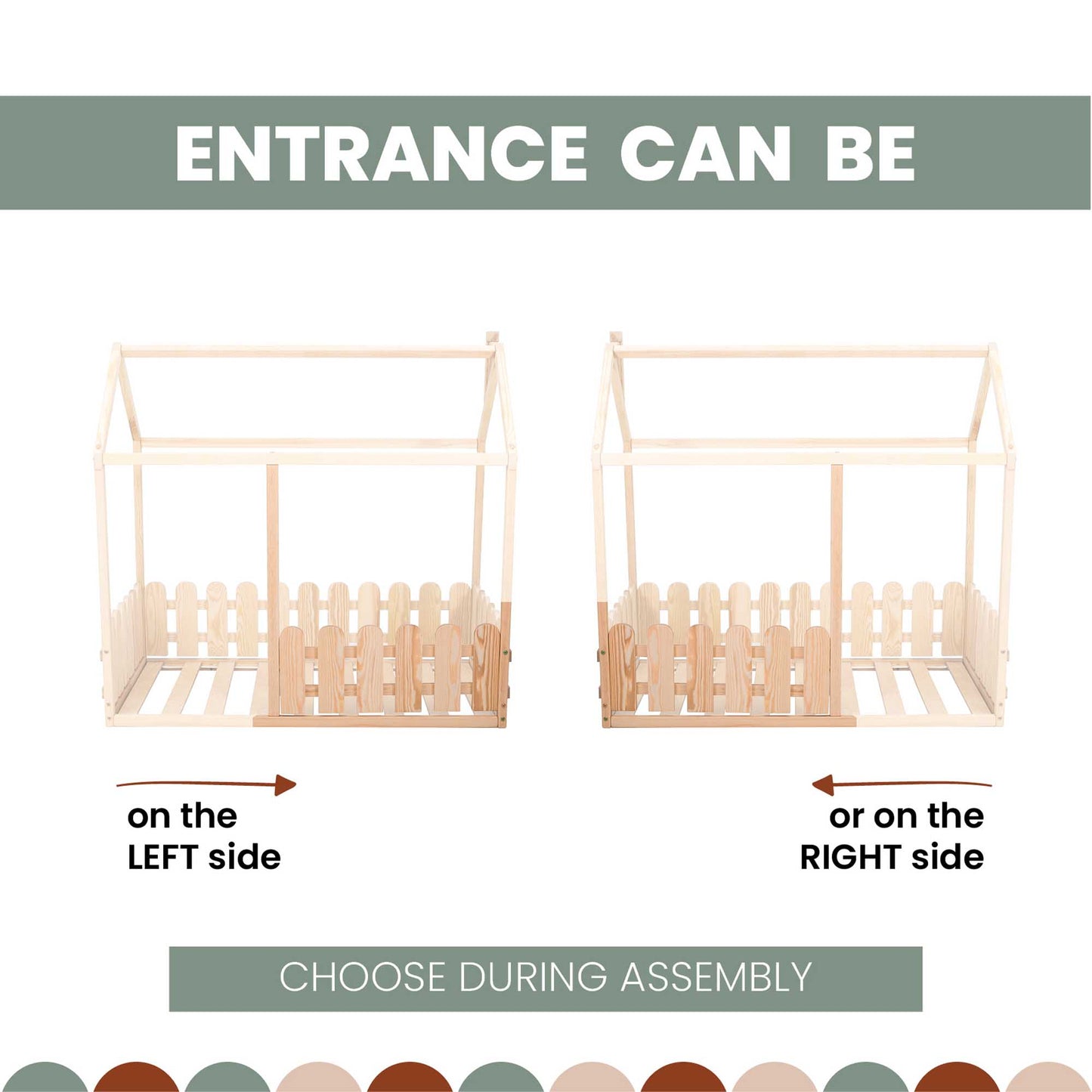A platform house bed with a picket fence and the words entrance can be left or right.